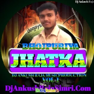 Dj Ankush Raja Simri 