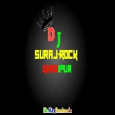 Dj Suraj Rock Ghazipur 