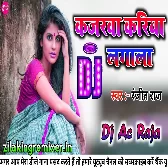 Dj Ac Raja Kajarawa Kariya Lagala 2021 Bhojpuri Song Dj Sandeep Babu