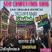 Jai Kara Bol Bom Competition Song Har Har Bom Bom Jaikara Competition Song Dj Ravi Rock Ratsar 