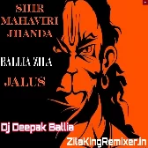 Shri Mahaviri Jhanda Bol Bam Ballia Jalus Fast Jaikara Har Har Bam Bam Dj Deepak Ballia Golu Dj Ballia