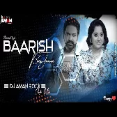 Dj Aman Rock Pawan Singh Baarish Ban Jaanaa Bhojpuri Pawan Singh Payal Dev Club Mix