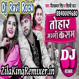  jaan tohar mummy kasam Jan Tohar Mami Kasam Dj remix new  Nilkamal Singh Dj Ravi Rock