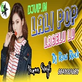 Lali Pop Lagelu Dj Ravi Rock Lali Pop Lagelu Dj Remix Hard Bass Dj Ravi Rock Djvip.in