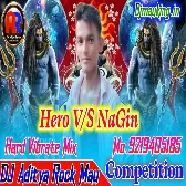 Nagin Vs Hero Hard Electro Competition Song Remix By DJ Aditya Rock Mau Mp3 (djmauking.in)