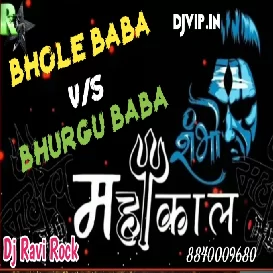 bhole baba vs bhurgu baba Competition dialogue song Dj Ravi Rock Djvip.in Dj Ravi Rock Competition dialogue song