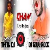 Ghav De Debe - Pawan Singh - Aman Dj & Dj Golu Rock Digha Patna 