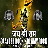 Jai Shree Ram Ram mandir Song Dj Ayush Rock and Dj Ajay Rock