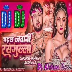 Chadhal Jawani Rasgulla (Neelkamal Singh) Dj Kishan Rock Ghazipur 