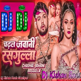 Chadhal Jawani Rasgulla (Neelkamal Singh) Dj Kishan Rock Ghazipur 