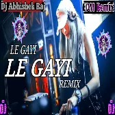 Le Gayi -( Club Dance Mix Song)- Remix By DJ Abhishek Raj 