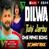 Dilwa Tuhi Jarbu DJ SANOJ ROOCK