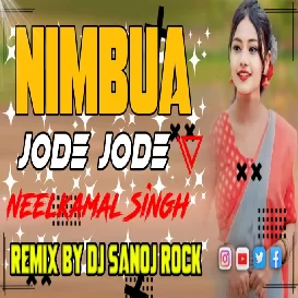 Nimbua Jode Jode Kaha Jalu Ae Gori Bhore  Bhore Dj Sanoj Rock